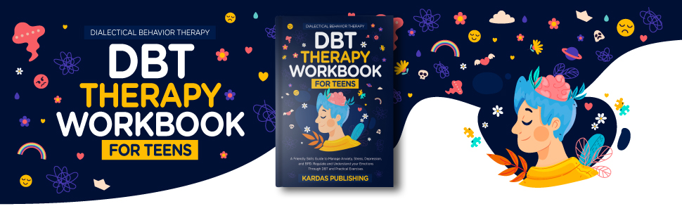 DBT Skills Workbook for Teens dbt workbook for anxiety bdp depression anger ptsd bdp trauma 