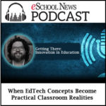 When edtech concepts become practical classroom realities