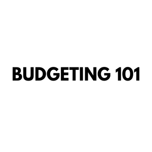 Budgeting 101