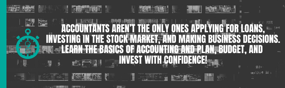 Learn the basics of accounting and plan, budget, and invest with confidence!