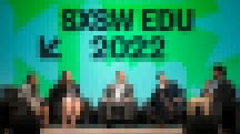 Keynote Panel at SXSW EDU 2022