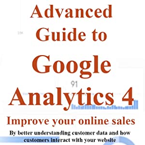 Advance Guide to Google analytics 4