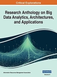 Research Anthology on Big Data Analytics, Architectures, and Applications