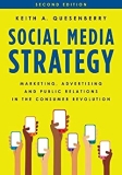 Social Media Strategy: Marketing, Advertising, and Public Relations in the Consumer Revolution