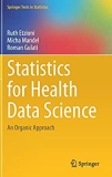 Statistics for Health Data Science: An Organic Approach (Springer Texts in Statistics)