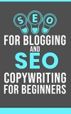 SEO for Blogging and SEO Copywriting for Beginners: Blogging whit SEO Skills means to be a good SEO Copywriter today. (Scots Gaelic Edition)