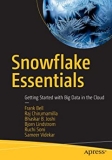 Snowflake Essentials: Getting Started with Big Data in the Cloud