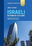 Israeli Business Culture: Building Effective Business Relationships with Israelis – 2nd Edition (Israel guide, Etiquette, Business, Middle East)