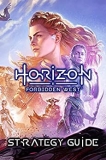 Horizon Forbidden West Strategy Guide: Main and Side Quests Walkthroughs, Tips, Tricks and A Lot More!