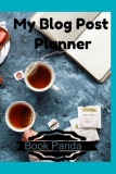 My Blog Post Planner – Take your blogging to the next level!: 100 pages | 6×9″ soft cover planner | great templates to plan your blogging | blog content planner | blogging planner