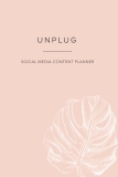 Unplug Social Media Planner: 1 Year Social Media Planner and How-To Guide