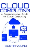 Cloud Computing: A Comprehensive Guide to Cloud Computing