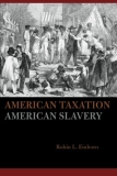 American Taxation, American Slavery