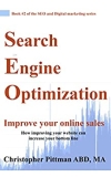 Search Engine Optimization: Improve your online sales How improving your website can increase your bottom line (The SEO and digital marketing series Book 2)