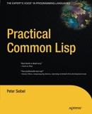 Practical Common Lisp (Expert’s Voice in Programming Languages)