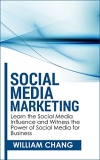 Social Media: Social Media Marketing- Learn the Social Media Influence and Witness the Power of Social Media for Business (Social Media Marketing, Facebook, … Instagram, YouTube, Google+ Marketing.)