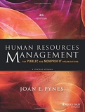 Human Resources Management for Public and Nonprofit Organizations: A Strategic Approach