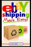 Ebay Shipping Made Easy (Reselling Guide Books)