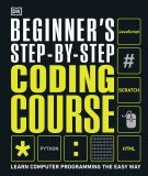 Beginner’s Step-by-Step Coding Course: Learn Computer Programming the Easy Way