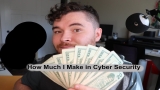 How Much I Make Working in Cyber Security (And Where You Can Get Started!)