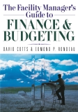 The Facility Manager’s Guide to Finance and Budgeting