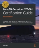 CompTIA Security+: SY0-601 Certification Guide: Complete coverage of the new CompTIA Security+ (SY0-601) exam to help you pass on the first attempt, 2nd Edition