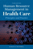 Human Resource Management in Health Care: Principles and Practice