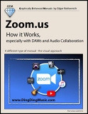 Zoom.us – How it Works, especially with DAWs and Audio Collaboration: A different type of manual – the visual approach