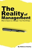 Management: What to Expect as a Manager Your First 90 Days (Leadership, Leadership Book, Scheduling, Manager, P&L, Delegating, Budget, teamwork, Management for Beginners,)