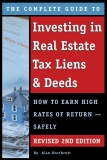 The Complete Guide to Investing in Real Estate Tax Liens & Deeds How to Earn High Rates of Return – Safely REVISED 2ND EDITION