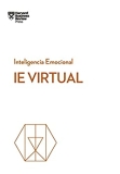 IE Virtual (Serie Inteligencia Emocional HBR) (Spanish Edition)