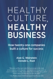 Healthy Culture, Healthy Business: Twenty-One Ways to Build a Culture for Success