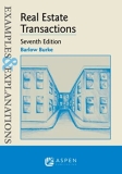 Examples & Explanations: Real Estate Transactions, Seventh Edition (Examples & Explanations Series)