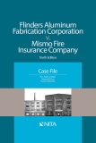 Flinders Aluminum Fabrication Corporation v. Mismo Fire Insurance Company: Tenth Edition Case File (NITA)